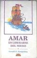 Amar es liberarse del miedo | 172213 | Jampolsky, Gerald G.