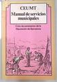 Manual de Servicios Municipales Ciclo de seminarios de la Diputación de Barcelona | 134814 | Tarragó, Marçal/CEUMT