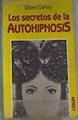 los secretos de la autohipnosis | 164382 | Oakley, Gilbert