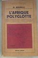 L'Afrique polyglotte. | 178248 | Oddone Assirelli/Traduction de Denis-Pierre De Pedrals.