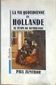 La vie quotidienne en Hollande au temps de Rembrandt | 184306 | Zumthor, Paul