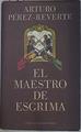 El Maestro De Esgrima | 13107 | Perez Reverte Arturo