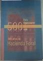 500 años de hacienda foral = Foru ogasunaren 500 urte | 175385 | Alonso Olea, Eduardo J.