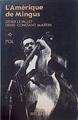 L'Amérique de Mingus: Musique et politique. Les «fables de Faubus» de Charles Mingus (Birdland) | 147533 | Levallet, Didier/Denis Constant Martin