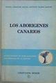 Los Aborígenes Canarios Gran Canaria Y Tenerife | 58329 | Gonzalez Anton Rafael/Tejera Gaspar Antonio