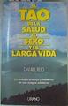 El tao de la salud, el sexo y la larga vida | 122436 | Reid, Daniel