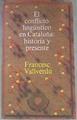 El conflicto lingüístico en Cataluña: historia y presente | 176331 | Vallverdú Canes, Francesc