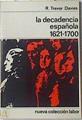 Decadencia española, la: (1621-1700) | 120379 | Davies, R. Trevor
