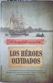 Los Heroes Olvidados | 123764 | Antonio Villanueva Edo