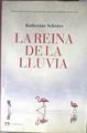 La reina de la lluvia | 180096 | Scholes, Katherine