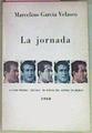 "LA JORNADA. Accésit premio ""Vizcaya"" de poesía del Ateneo de Bilbao 1968." | 32625 | GARCÍA VELASCO, Marcelino
