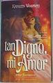 Tan Digno MI Amor | 9186 | Woodiwiss Kathleen