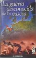 La guerra desconocida de los vascos | 96425 | Pereira, Rui