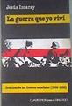 La Guerra que yo viví, (Crónica de los frentes españoles, 1936-1939) | 178908 | Izcaray López, Jesús