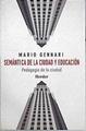 Semántica de la ciudad y educación: pedagogía de la ciudad | 144327 | Gennari, Mario
