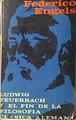 Ludwig Feuerbach Y El Fin De La Filosofia Clasica | 10818 | Engels Federico