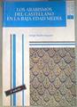 Los arabismos del castellano en la baja edad media | 181017 | Maillo Salgado, Felipe