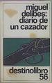 Diario De Un Cazador | 36107 | Delibes Miguel