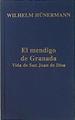 El mendigo de Granada: la vida de San Juan de Dios | 151855 | Hünermann, Wilhelm