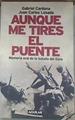 Aunque me tires el puente | 178997 | Cardona, Gabriel/Losada Malvarez, Juan Carlos