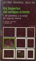 Los Imperios del Antiguo Oriente.T.1.Del paleolítico a mitad II milenio | 84841 | Cassin, Elena