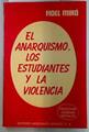 El anarquismo, los estudiantes y la violencia | 134468 | Miro, Fidel