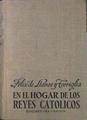En El Hogar De Los Reyes Católicos Y Cosas De Sus Tiempos | 44395 | Llanos Y Torriglia Félix De