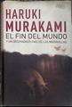 El fin del mundo y un despiadado país de las maravillas | 183180 | Murakami, Haruki (1949- )