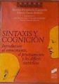 Sintaxis y cognición: introducción al conocimiento, el procesamiento y los déficits sintácticos | 165050 | Fernández Lagunilla, Marina/Anula Rebollo, Alberto