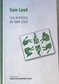 Los acertijos de Sam Loyd (Diversiones Matemáticas I) | 93258 | Loyd, Samuel/Rosenberg, Mirta/Samoilovich, Daniel