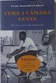 Cuba a camara lenta. Retratode una isla imprevisible | 122267 | César González Calero