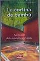 La cortina de bambú : la misión del encuentro en China | 166046 | Cerezo, Daniel