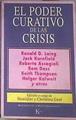 El Poder curativo de las crisis | 87037 | Editores, Stanislaw y Christina Grof/Jack Kornfield, Ronald Laing/Ram Dass, Assagioli/y otros