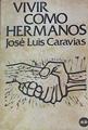 Vivir como hermanos | 33425 | José Luis Caravias