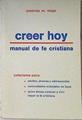 Creer hoy, manual de fe | 120092 | Martins Veiga, Americo