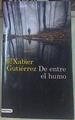 De entre el humo | 155475 | Gutiérrez Márquez, Xabier (1960-)