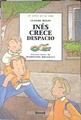 Inés crece despacio | 140438 | Helft, Claude/Madeleine Brunelet ( Ilustradora)