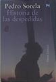 Historia de las despedidas | 149164 | Sorela, Pedro (1951- )