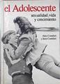 El Adolescente. Sexualidad, vida y crecimiento | 69666 | Comfort, Alex/Comfort, Jane/Ilustrado por Howard Pemberton y Bill Prosser