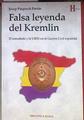 Falsa leyenda del Kremlin : El consulado y la URSS en la Guerra Civil española | 184015 | Puigsech Farràs, Josep