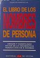 El libro de los nombres de persona. Origen y significado fecha de la onomastica.Traducción en 8 Idio | 137673 | Equipo de Expertos 2100