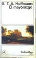 El Mayorazgo | 49942 | Hoffmann E.T.A.