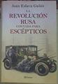 La Revolución rusa contada para escépticos | 154619 | Eslava Galán, Juan (1948-)
