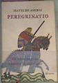 Peregrinatio Un Homenaje Al Camino De Santiago | 10697 | Asensi Matilde