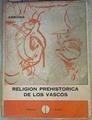 Religión prehistórica de los vascos | 86133 | Arrinda Albisu, Anastasio