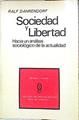 Sociedad y Libertad. Hacia un análisis sociológico de la actualidad | 140659 | Ralf Dahrendorf/Traducción por José Jiménez Blanco