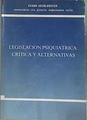 Legislación psiquiátrica: crítica y alternativa | 172324 | VVAA