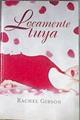 Locamente tuya | 178991 | Gibson, Rachel/Losada Rey, María José/Moreno Ceballos, Rufina