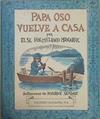 Papá oso vuelva a casa | 152178 | Minarik, Else Holmelund/Traductora . Rosa Venavides