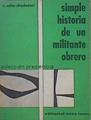 Simple Historia De Un Militante Obrero | 62522 | Rolin Chadenier C
